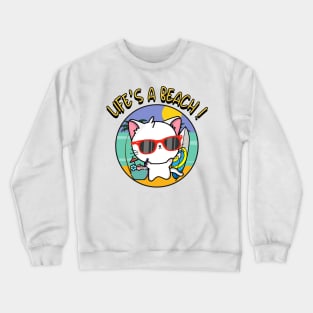Life's a beach Angora Cat Crewneck Sweatshirt